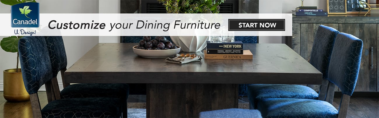 Canadel U Design, Customize your dining furniture today. Start Now